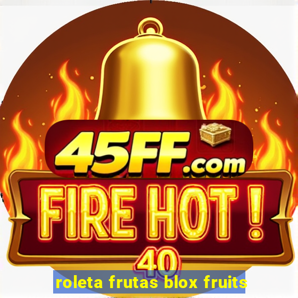 roleta frutas blox fruits
